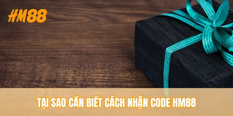 Tại sao cần biết cách nhận code HM88